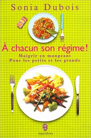 Imagen del vendedor de A chacun son rgime ! Maigrir en mangeant pour les petits et les grands a la venta por Dmons et Merveilles