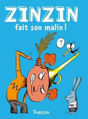 Bild des Verkufers fr Zinzin Tome 1 : Zinzin fait son malin zum Verkauf von Dmons et Merveilles