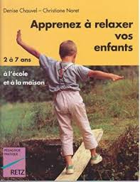 Seller image for Apprenez A Relaxer Vos Enfants. A L'cole  La Maison for sale by Dmons et Merveilles