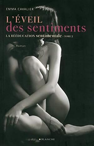 Image du vendeur pour Rducation sentimentale tome 2 : L'veil des sentiments mis en vente par Dmons et Merveilles