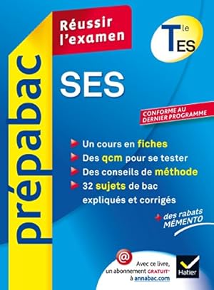 SES Tle ES - Prépabac Réussir l'examen: Cours et sujets corrigés bac - Terminale ES