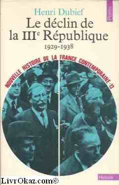 Seller image for Nouvelle Histoire De La France Contemporaine Tome 13 - Le Dclin De La Troisime Rpublique for sale by Dmons et Merveilles
