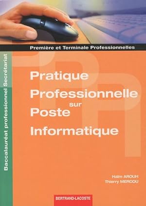 Image du vendeur pour Pratique professionnelle sur poste informatique 1e et Tle Bac pro secrtariat : Travaux professionnels de synthse mis en vente par Dmons et Merveilles