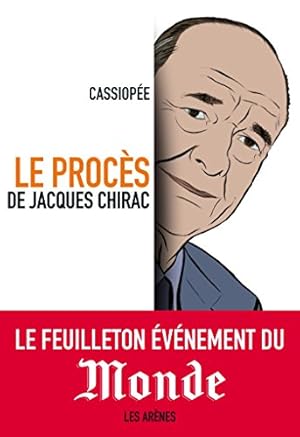 Bild des Verkufers fr Le procs de Jacques Chirac zum Verkauf von Dmons et Merveilles