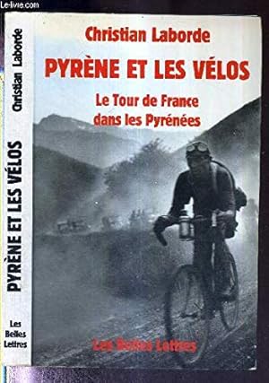 Pyrène et les vélos. Le Tour de France dans les Pyrénées