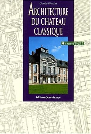 Imagen del vendedor de Architecture du chteau classique a la venta por Dmons et Merveilles