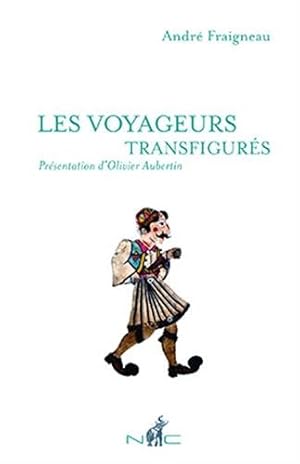 Imagen del vendedor de Les voyageurs transfigurs a la venta por Dmons et Merveilles