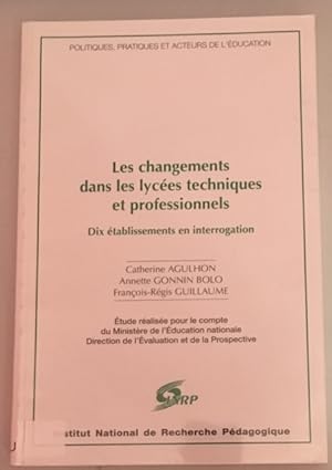 Les Changements dans les lycées techniques et professionnels: Dix établissements en interrogation