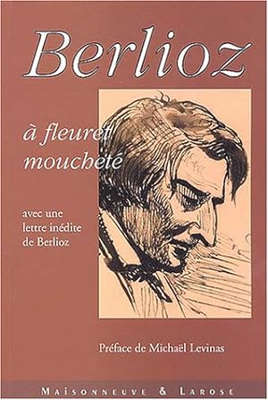 Image du vendeur pour Berlioz  fleuret mouchet avec une lettre indite de Berlioz mis en vente par Dmons et Merveilles