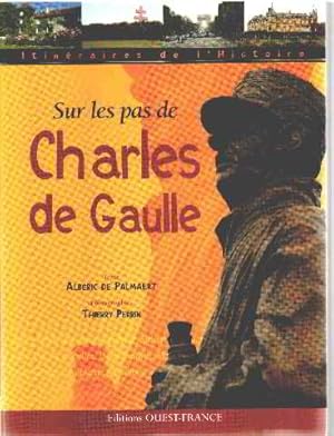 Sur les pas de Charles de Gaulle