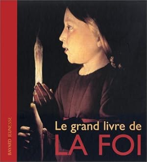 Le Grand Livre de la Foi