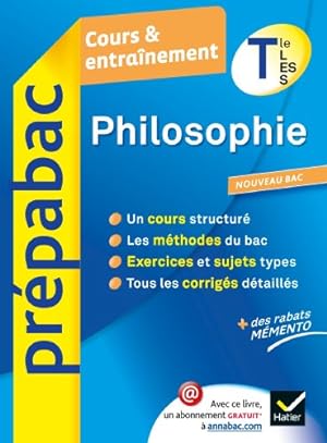 Philosophie Tle L ES S - Prépabac Cours & entraînement: Cours méthodes et exercices - Terminale s...