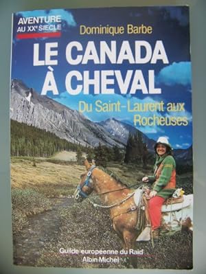Le Canada à cheval - du Saint Laurent aux Rocheuses