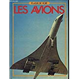 Seller image for Les Avions (Plaisir de voir) for sale by Dmons et Merveilles