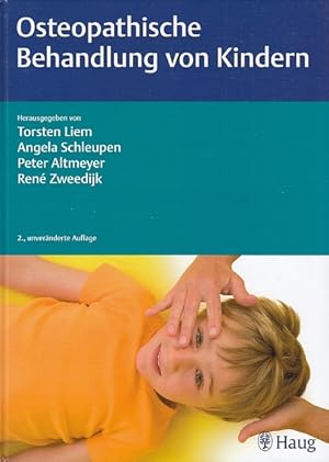 Imagen del vendedor de Osteopathische Behandlung von Kindern. Herausgegeben von Torsten Liem, Angela Schleupen, Peter Altmeyer und Ren Zweedijk. a la venta por Antiquariat an der Nikolaikirche