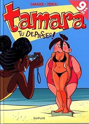 Image du vendeur pour Tamara - tome 6 - Tu dpasses ! (Op t 2016) mis en vente par Dmons et Merveilles
