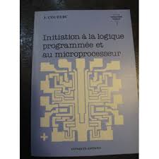 Image du vendeur pour INITIATION A LA LOGIQUE PROGRAMMEE ET AU MICROCESSEUR mis en vente par Dmons et Merveilles