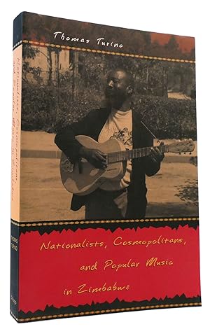 Imagen del vendedor de NATIONALISTS, COSMOPOLITANS, AND POPULAR MUSIC IN ZIMBABWE a la venta por Rare Book Cellar