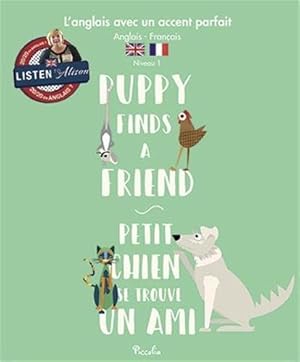 Image du vendeur pour Puppy Finds a Friend / Petit chien se trouve un ami mis en vente par Dmons et Merveilles