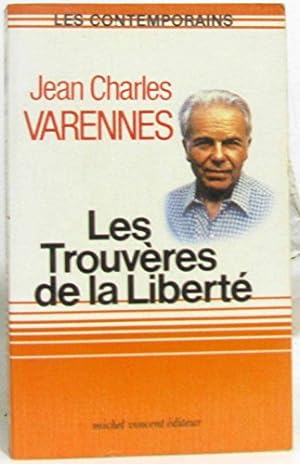 Bild des Verkufers fr Les Trouvres de la libert zum Verkauf von Dmons et Merveilles