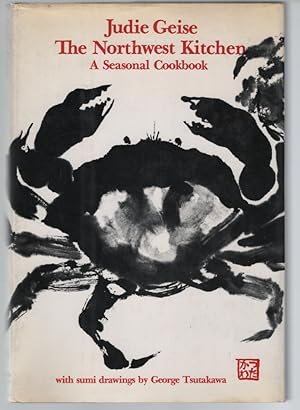 Imagen del vendedor de The Northwest Kitchen: A Seasonal Cookbook a la venta por Turn-The-Page Books