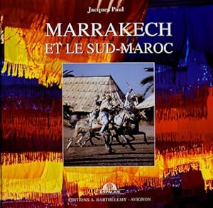 Bild des Verkufers fr Marrakech : Et le Sud-Maroc zum Verkauf von Dmons et Merveilles