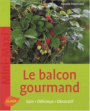 Le Balcon gourmand - Sain délicieux décoratif