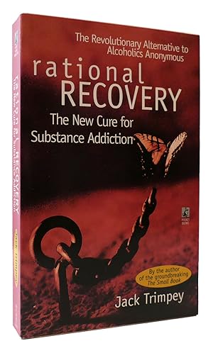 Seller image for RATIONAL RECOVERY The New Cure for Substance Addiction for sale by Rare Book Cellar
