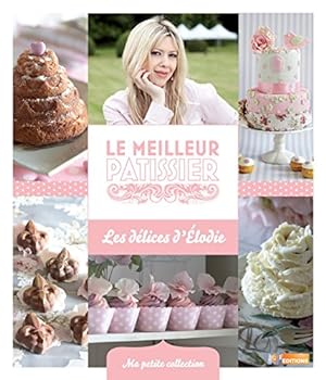 Seller image for Les delices d'elodie for sale by Dmons et Merveilles