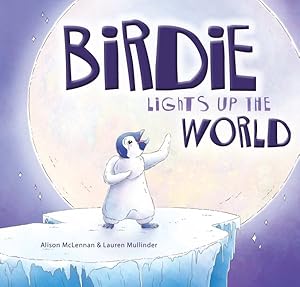 Imagen del vendedor de Birdie Lights Up the World a la venta por GreatBookPrices