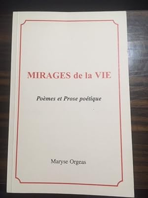 MIRAGES DE LA VIE - Poèmes et Prose poétique