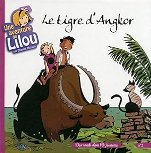 Imagen del vendedor de Une aventure de Lilou T2: Le Tigre d'Angkor a la venta por Dmons et Merveilles