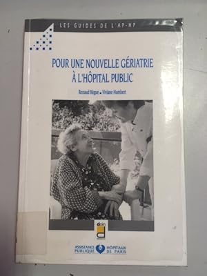 Imagen del vendedor de Pour une nouvelle griatrie  l'hpital public a la venta por Dmons et Merveilles