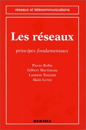 Seller image for Les rseaux : Principes fondamentaux for sale by Dmons et Merveilles