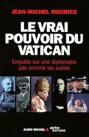 Le Vrai Pouvoir du Vatican: Enquête sur une diplomatie pas comme les autres