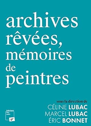 Archives rêvées mémoires de peintres