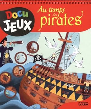 Image du vendeur pour Au temps des pirates - Ds 8 ans mis en vente par Dmons et Merveilles