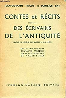 CONTES ET RECITS Traduits DES ECRIVAINS DE L'ANTIQUITE - CLASSE DE SIXIEME DES LYCEES ET COLLEGES