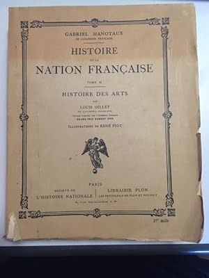 HISTOIRE DE LA NATION FRANCAISE TOME XI HISTOIRE DES ARTS PAR LOUIS GILLET