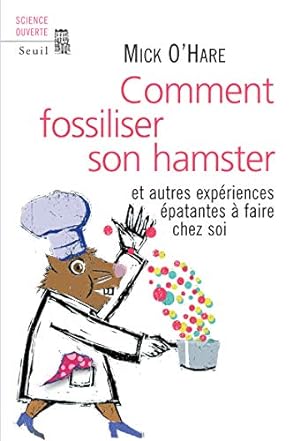 Immagine del venditore per Comment fossiliser son hamster. Et autres expriences patantes  faire chez soi venduto da Dmons et Merveilles