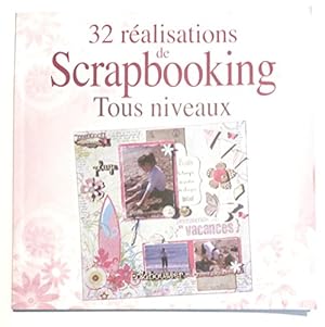 Seller image for 32 Realisations de Scrapbooking for sale by Dmons et Merveilles