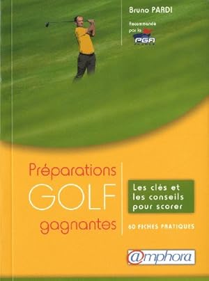 Golf - Préparations gagnantes : Les clés et les conseils pour scorer