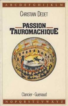 Seller image for Passion tauromachique for sale by Dmons et Merveilles