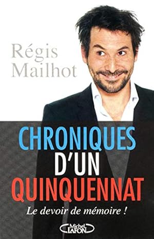 Image du vendeur pour Chroniques d'un quinquennat. Le devoir de mmoire mis en vente par Dmons et Merveilles