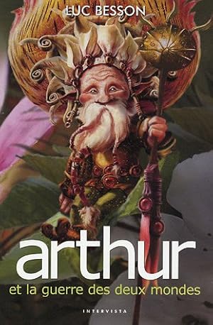 Seller image for Arthur et les Minimoys - Tome 4 : Arthur et la guerre des deux mondes for sale by Dmons et Merveilles