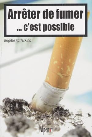 Imagen del vendedor de Arr Ter de Fumer C'Est Possibl a la venta por Dmons et Merveilles