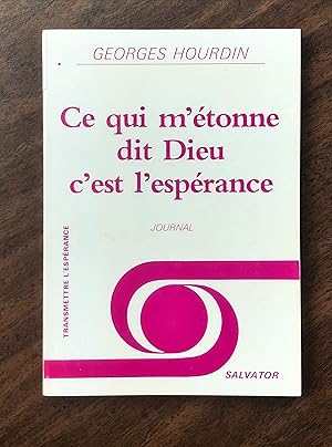 Bild des Verkufers fr Ce qui m'tonne dit Dieu c'est l'esprance: Journal (Collection "Transmettre l'esprance") zum Verkauf von La Bouquinerie  Dd