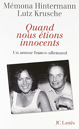 Image du vendeur pour Quand nous tions innocents : Un amour franco-allemand mis en vente par Dmons et Merveilles