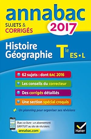 Seller image for Annales Annabac 2017 Histoire-Go Tle L ES: sujets et corrigs du bac Terminale L ES for sale by Dmons et Merveilles