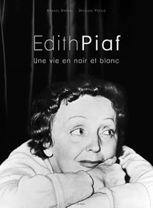 Image du vendeur pour Edith Piaf Une vie en noir et blanc mis en vente par Dmons et Merveilles